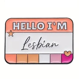 "Name Badge - Hello... I'm Lesbian" Enamel Pin