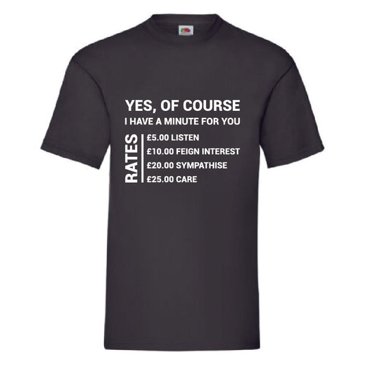 “Yes, Of Course I Care!“ Funny T-Shirt (FOL005)