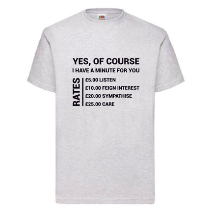 “Yes, Of Course I Care!“ Funny T-Shirt (FOL005)