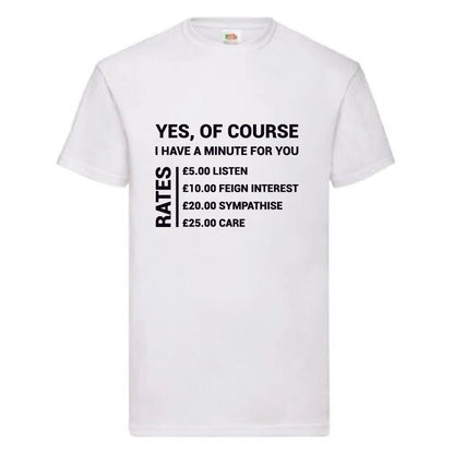 “Yes, Of Course I Care!“ Funny T-Shirt (FOL005)