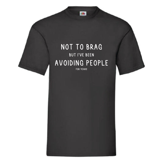 “Not to Brag“ Funny T-Shirt (FOL009)