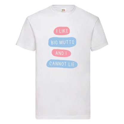 “I Like Big Mutts“ Funny T-Shirt (FOL012)