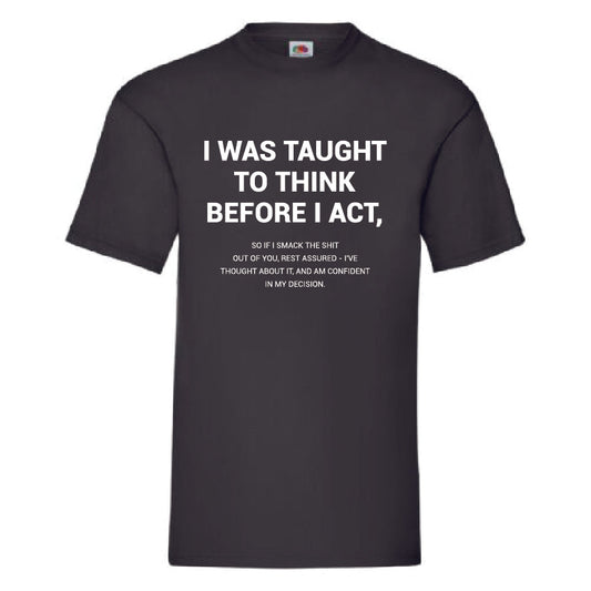 “I was Taught“ Funny T-Shirt (FOL013)