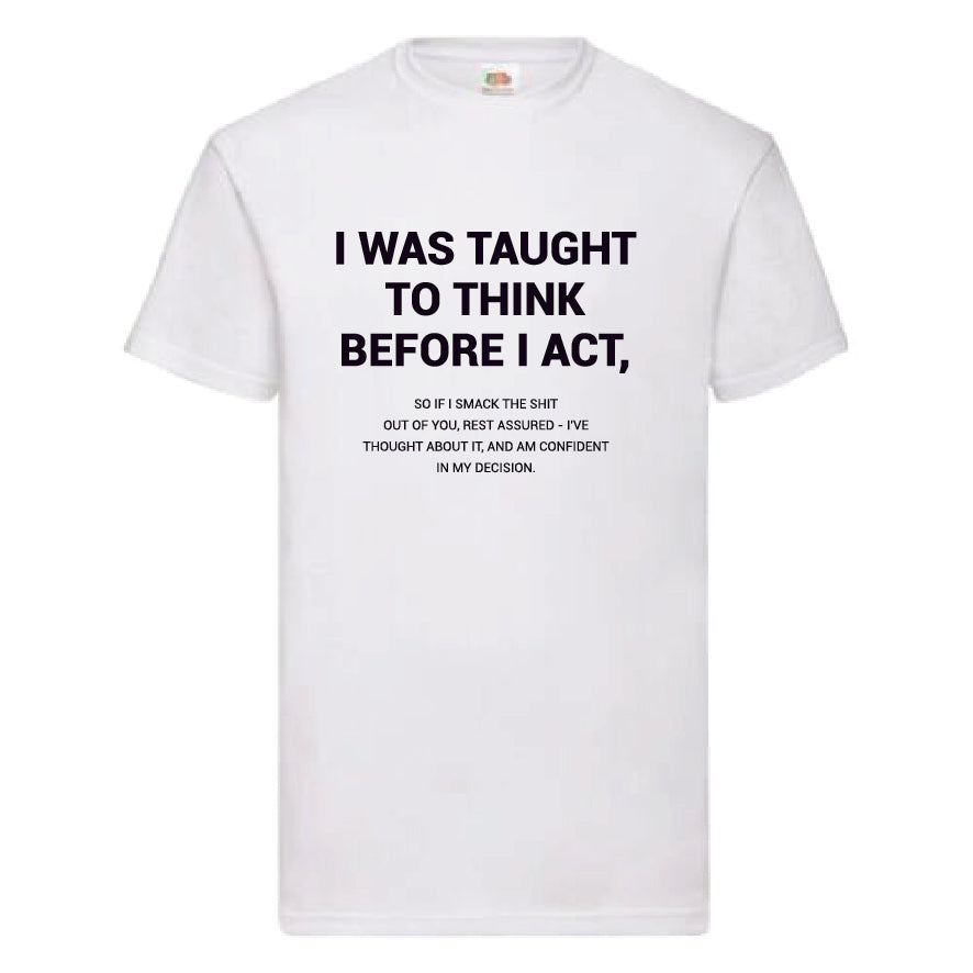 “I was Taught“ Funny T-Shirt (FOL013)